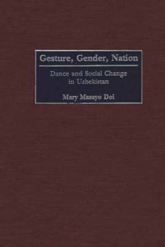 Cover image for Gesture, Gender, Nation: Dance and Social Change in Uzbekistan