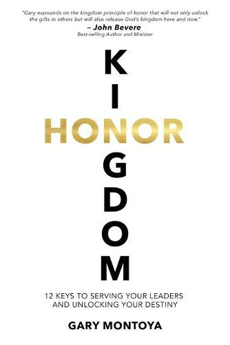 Cover image for Kingdom Honor: 12 Keys to Serving Your Leaders and Unlocking Your Destiny