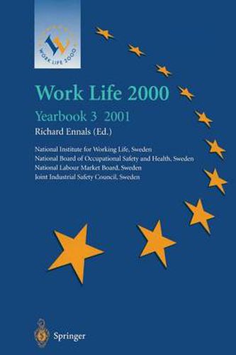 Cover image for Work Life 2000 Yearbook 3: The third of a series of Yearbooks in the Work Life 2000 programme, preparing for the Work Life 2000 Conference in Malmoe 22-25 January 2001, as part of the Swedish Presidency of the European Union