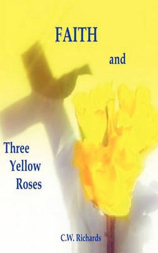 Cover image for Faith and Three Yellow Roses