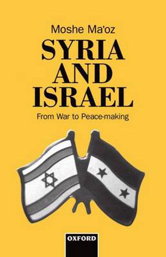 Cover image for Syria and Israel: From War to Peacemaking