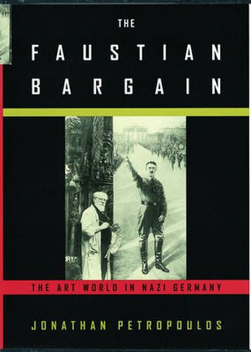 Cover image for The Faustian Bargain: The Art World in Nazi Germany