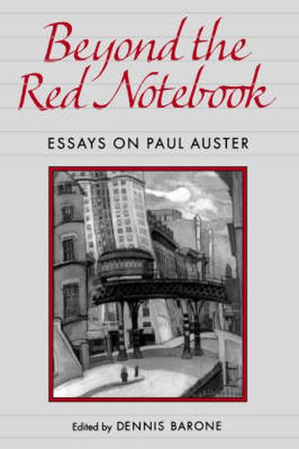 Cover image for Beyond the Red Notebook: Essays on Paul Auster