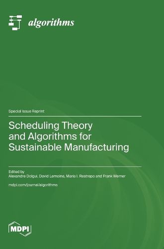 Cover image for Scheduling Theory and Algorithms for Sustainable Manufacturing