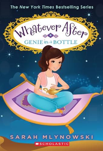 Genie in a Bottle (Whatever After #9): Volume 9