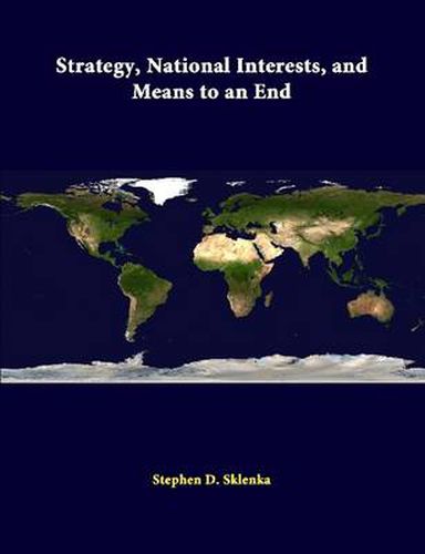Cover image for Strategy, National Interests, and Means to an End