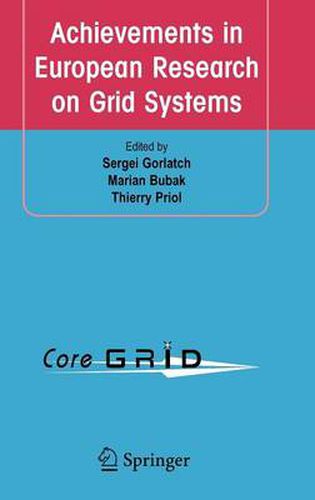 Cover image for Achievements in European Research on Grid Systems: CoreGRID Integration Workshop 2006 (Selected Papers)