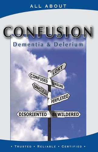 Cover image for All about Coping with Confusion: Delerium and Dementia