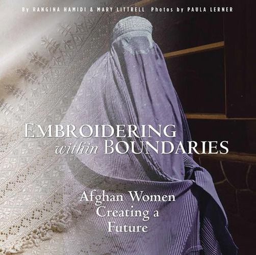 Cover image for Embroidering within Boundaries: Afghan Women Creating a Future