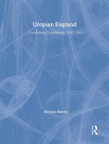 Cover image for Utopian England: Community Experiments 1900-1945