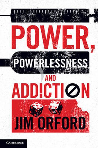 Cover image for Power, Powerlessness and Addiction