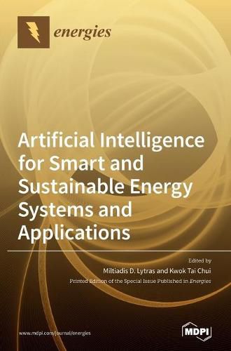 Cover image for Artificial Intelligence for Smart and Sustainable Energy Systems and Applications