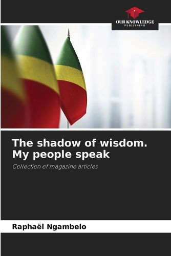 Cover image for The shadow of wisdom. My people speak