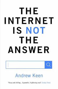 Cover image for The Internet is Not the Answer