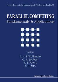 Cover image for Parallel Computing: Fundamentals And Applications - Proceedings Of The International Conference Parco99