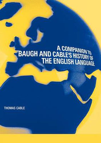 Cover image for A Companion to Baugh and Cable's A History of the English Language