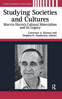 Cover image for Studying Societies and Cultures: Marvin Harris's Cultural Materialism and its Legacy
