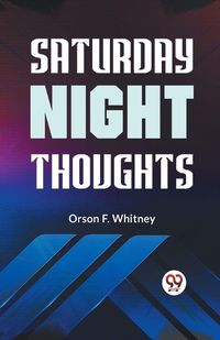 Cover image for Saturday Night Thoughts