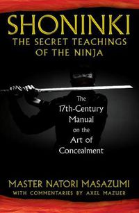 Cover image for Shoninki: The Secret Teachings of the Ninja: The 17th-Century Manual on the Art of Concealment