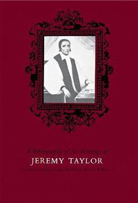 Cover image for Bibliography of the Writings of Jeremy Taylor to 1700