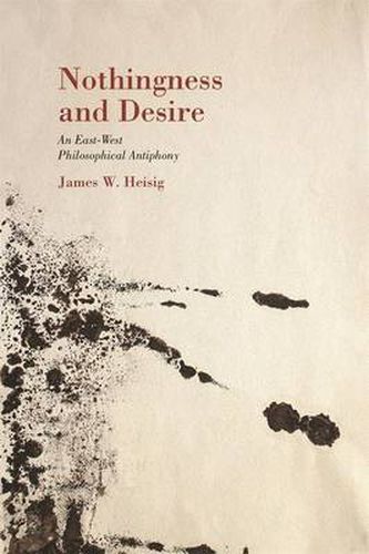 Cover image for Nothingness and Desire: A Philosophical Antiphony