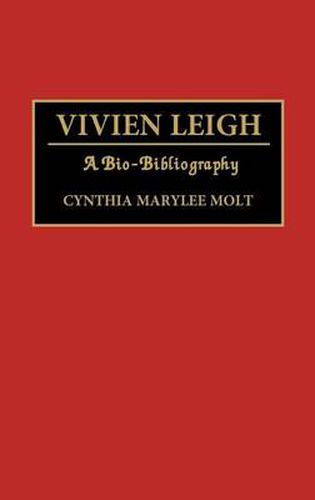 Cover image for Vivien Leigh: A Bio-Bibliography