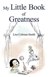 Cover image for My Little Book of Greatness