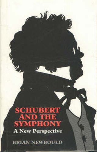 Cover image for Schubert and the Symphony: A New Perspective