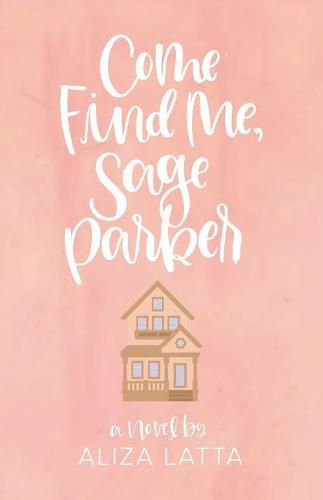 Cover image for Come Find Me, Sage Parker