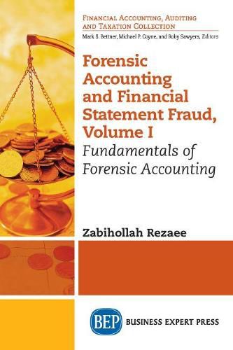 Cover image for Forensic Accounting and Financial Statement Fraud, Volume I: Fundamentals of Forensic Accounting