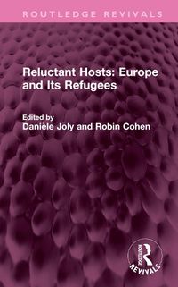 Cover image for Reluctant Hosts: Europe and Its Refugees