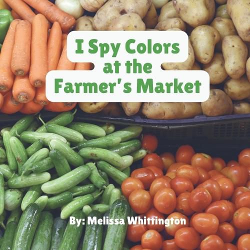 Cover image for I Spy Colors at the Farmer's Market