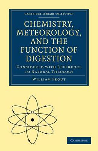 Cover image for Chemistry, Meteorology and the Function of Digestion Considered with Reference to Natural Theology