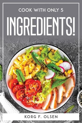 Cover image for Cook with Only 5 Ingredients!