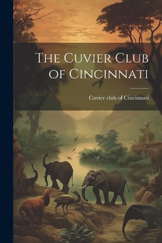 Cover image for The Cuvier Club of Cincinnati