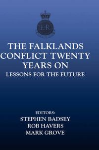 Cover image for The Falklands Conflict Twenty Years On: Lessons for the Future