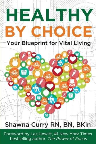 Cover image for Healthy By Choice: Your Blueprint for Vital Living
