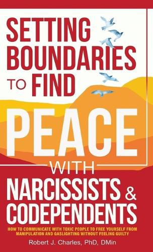 Cover image for Setting Boundaries to Find Peace with Narcissists & Codependents