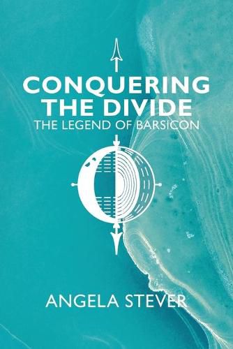 Cover image for Conquering the Divide: The Legend of Barsicon