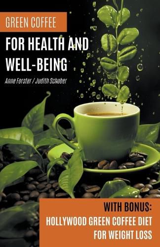 Cover image for Green Coffee For Health and Well-Being