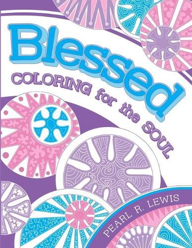 Cover image for Blessed: Coloring for the Soul