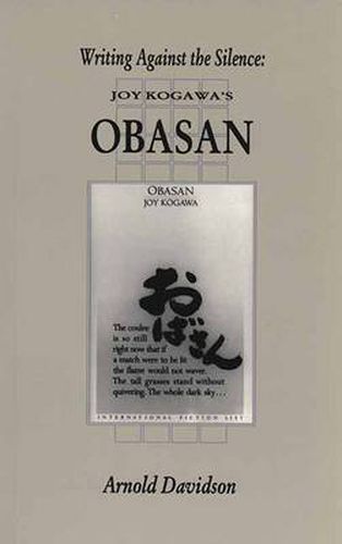 Cover image for Writing Against the Silence: Joy Kogawa's Obasan