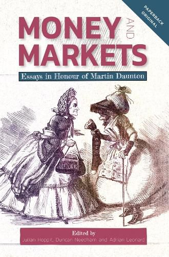 Money and Markets: Essays in Honour of Martin Daunton