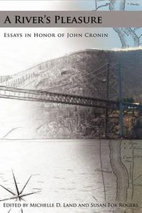 Cover image for A River's Pleasure Essays in Honor of John Cronin