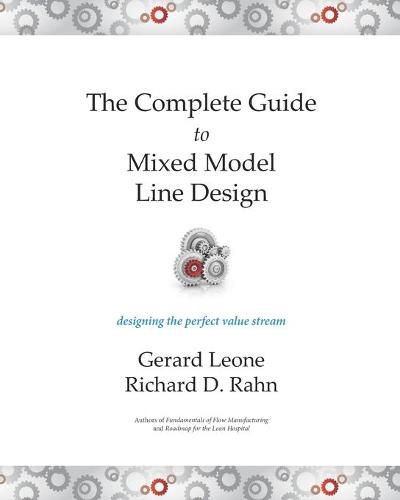 The Complete Guide to Mixed Model Line Design: Designing the Perfect Value Stream