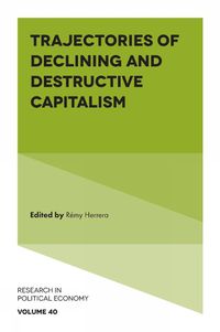 Cover image for Trajectories of Declining and Destructive Capitalism