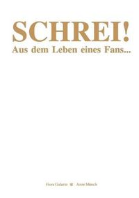 Cover image for Schrei!: Aus dem Leben eines Fans...