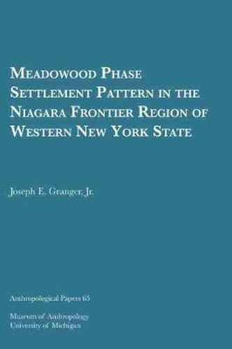 Cover image for Meadowood Phase Settlement Pattern in the Niagara Frontier Region of Western New York State