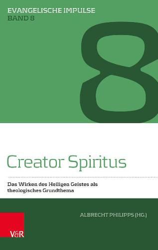 Cover image for Creator Spiritus: Das Wirken des Heiligen Geistes als theologisches Grundthema