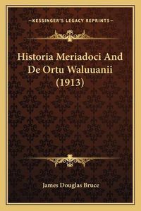 Cover image for Historia Meriadoci and de Ortu Waluuanii (1913)